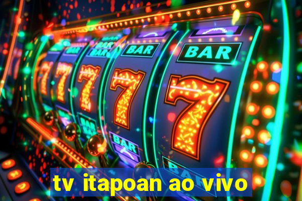 tv itapoan ao vivo